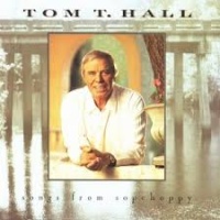 Tom T. Hall - Songs From Sopchoppy